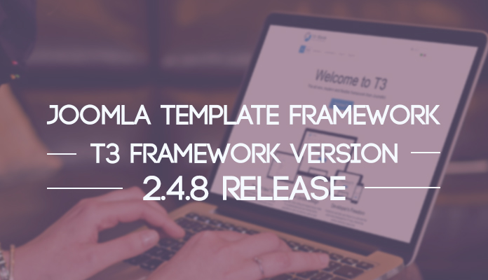 Joomla template framework: T3 Framework v2.4.8 release