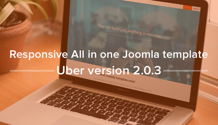 Responsive All in one Joomla template  Uber v2.0.3 release