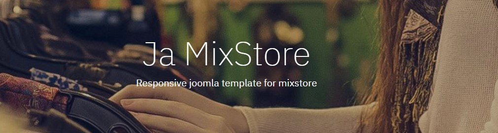 JA Mixstore Documentation